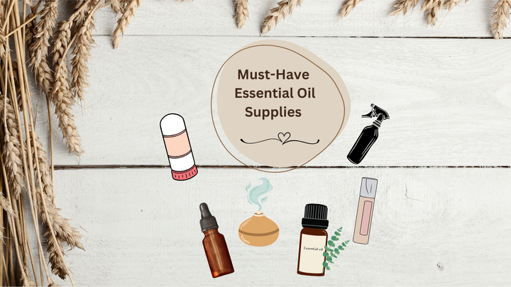 Essential Oil Essentials: Your Must-Have Supplies for Starting with Essential Oils